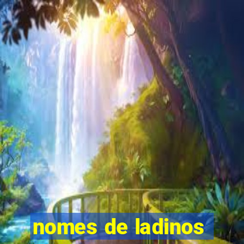 nomes de ladinos